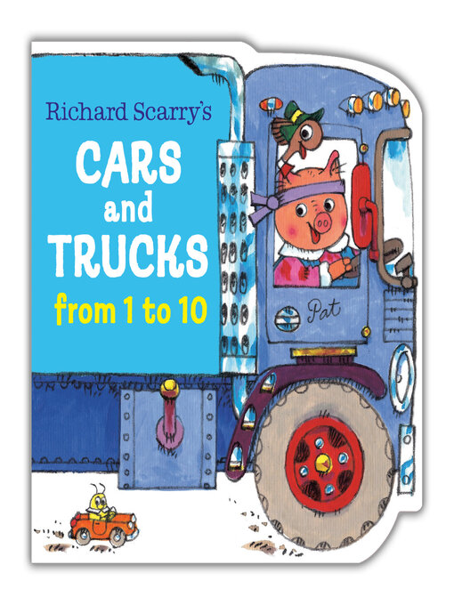 Title details for Richard Scarry's Cars and Trucks from 1 to 10 by Richard Scarry - Available